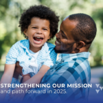Strengthening our Mission and path forward in 2025.